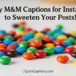 Funny M&M Captions for Instagram to Sweeten Your Posts!